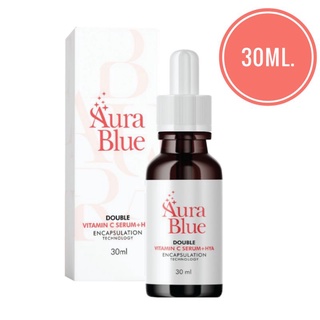 ใหม่แท้💯%AuraBlue Double Vitamin C Serum + HYA ออร่าบลู ดับเบิ้ล วิตามินซี เซรั่ม พลัส ไฮยา ขนาด30มล