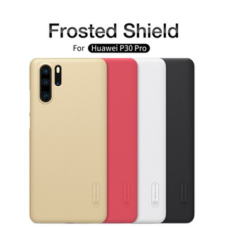 NILLKIN เคส สำหรับ Huawei P30 Pro P30 รุ่น Frosted Shield แถมฟรีขาตั้ง