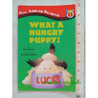 ALL ABOARD READING : WHAT A HUNGRY PUPPY! หนังสือปกอ่อน มือสอง (ส่งของทุกวันจันทร์) รบกวนกดสั่งซื้อวันศุกร-เสาร์นะคะ