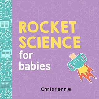 [✔️หนังสือเด็ก] Rocket Science for Babies Baby University Chris Ferrie STEM board book loves space quantum physics