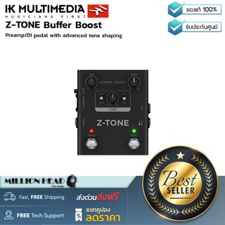 IK Multimedia : Z-TONE Buffer Boost By Millionhead (ปรีแอมป์สำหรับกีต้าร์)