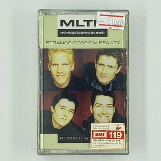 [SELL] Michael Learns to Rock : Strange Foreign Beauty (01040)(TAPE)(USED) เทปเพลง เทปคาสเซ็ต มือสอง !!