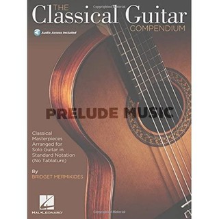 (Guitar) THE CLASSICAL GUITAR COMPENDIUM – CLASSICAL MASTERPIECES ARRANGED FOR SOLO GUITAR Standard Notation(HL00151382)