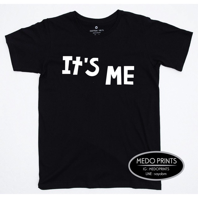 เสื้อยืดสีดำลาย It's Me