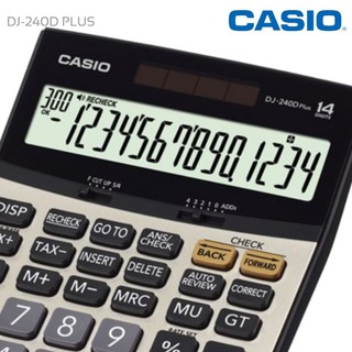 เครื่องคิดเลข CASIO คาสิโอ​ DJ-240​ D PLUS จอ LCD แสดงตัวเลขขนาดใหญ่พิเศษ 14 หลักตรวจสอบและแสดงการทำงานได้ถึง 300 Step