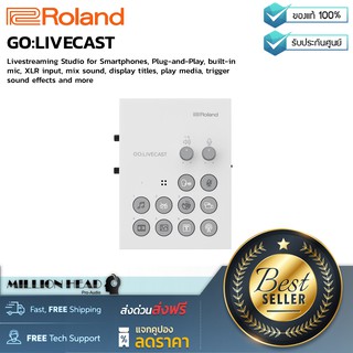 Roland : GO:LIVECAST by Millionhead (อุปกรณ์สำหรับการ Live/ Streaming ผ่าน Smartphone ทั้งในระบบ iOS และ Android)