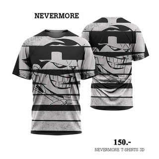 NEVERMORE T-SHIRT 3D  ใส่ได้ทั้งชายและหญิง