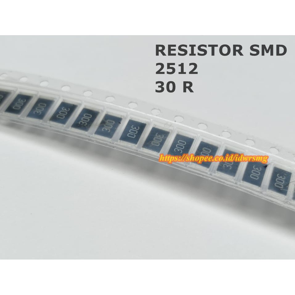 ตัวต้านทาน 20 ชิ้น 2512 SMD 30R 30 โอห์มรหัส 300 ชิป Resistor ความแม่นยํา 5% 1W SMD2512