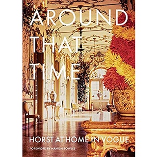 Around That Time : Horst at Home in Vogue [Hardcover]หนังสือภาษาอังกฤษมือ1(New) ส่งจากไทย