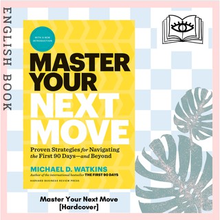 [Querida] Master Your Next Move : The Essential Companion to the First 90 Days [Hardcover] by Michael D. Watkins