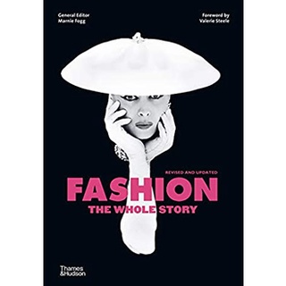 Fashion: The Whole Story หนังสือภาษาอังกฤษมือ1(New) ส่งจากไทย