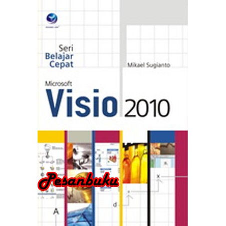 Microsoft Visio 2010 Mikael Sugianto หนังสือซีรีส์การเรียนรู้ที่รวดเร็ว