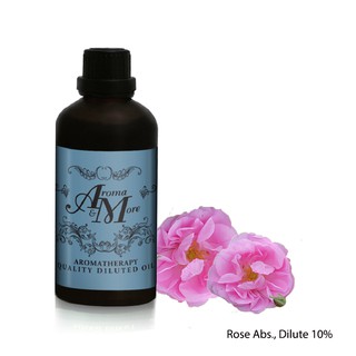 Aroma&amp;More  Rose Absolute Dilute 10% โรส แอปโซลูท ชนิดเจือจาง 10%  Bulgaria 100ML