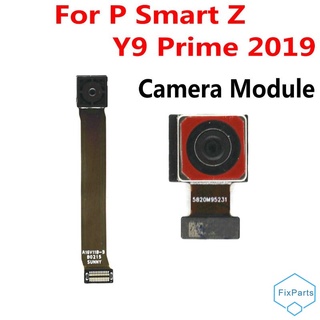 ของแท้ กล้องมองหลัง ด้านหน้า ด้านหลัง สําหรับ Huawei P Smart Z Y9 Prime 2019