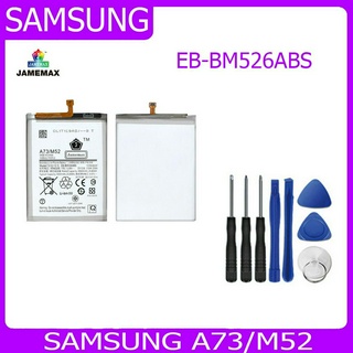 JAMEMAX แบตเตอรี่ Samsung A73/M52 Battery Model EB-BM526ABS ฟรีชุดไขควง hot!!!