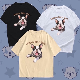 เสื้อยืด สกรีน ลาย friend bull dog พร้อมส่ง✨