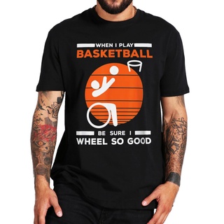 เสื้อยืดลําลอง แขนสั้น พิมพ์ลาย Basketball Be Sure I Wheel So Good เหมาะกับฤดูร้อน สําหรับผู้ชาย และผู้หญิงS-5XL