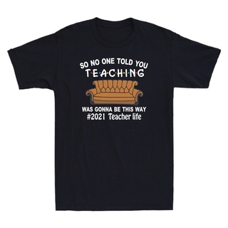 เสื้อยืด พิมพ์ลาย Surprise So No One Told You Teaching Was Gonna Be This Way 2021