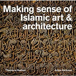 Making Sense of Islamic Art &amp; Architecture หนังสือภาษาอังกฤษมือ1(New) ส่งจากไทย