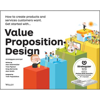 หนังสือภาษาอังกฤษ VALUE PROPOSITION DESIGN: HOW TO CREATE PRODUCTS AND SERVICES CUSTOMERS WANT มือหนึ่ง