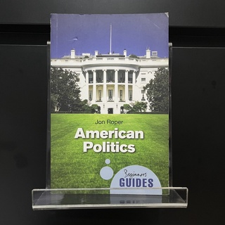 American Politics-Beginners Guides  - Jon Roper