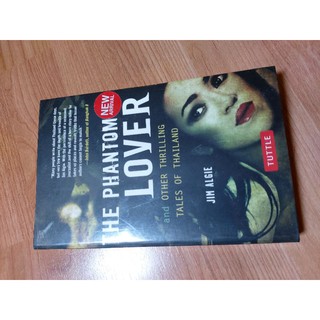 หนังสือมือสอง  หนังสือเก่า หายาก The phantom lover and other thrilling tales of thailand พร้อมส่ง