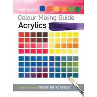 Acrylics (Colour Mixing Guides) หนังสือภาษาอังกฤษมือ1(New) ส่งจากไทย