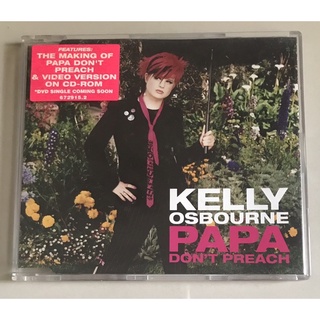 ซีดีซิงเกิ้ล ลิขสิทธิ์ มือ 2 สภาพดี...199 บาท “Kelly Osbourne” ซิงเกิ้ล "Papa Dont Preach" แผ่นหายาก Made in Australia