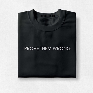 Prove Them Wrong Over Size Mini Malist Budget Shirt/Tshirts/Tees Unisex CO 2a $