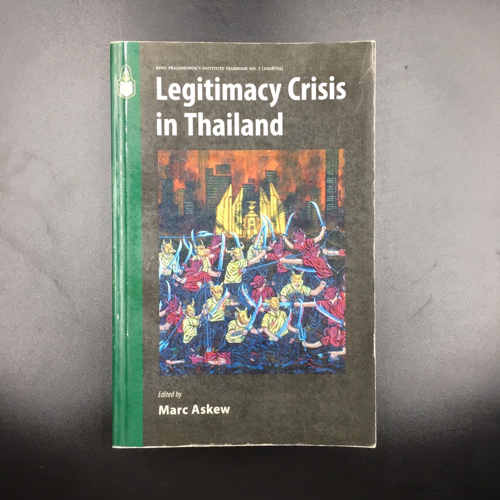 Legitimacy Crisis in Thailand - Edited by marc Askew (ร้านหนังสือมือสองภาษาอังกฤษ Gekko Books)
