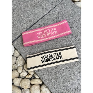 Headband You Better Work Beach ผ้า Cotton หนาสองชั้น มี 2 สี