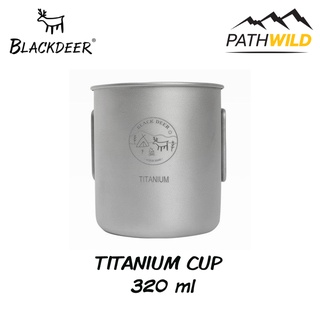 แก้วน้ำไททาเนียม BLACKDEER YI TITANIUM CUP 320 ML  ทนความร้อน ทนต่อการกัดกร่อน หูจับพับได้ไม่เกะกะ น้ำหนักเบา