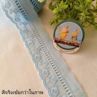 ผ้าลูกไม้ คอตตอนริมปัก สอดริบบิ้นได้ สีฟ้า Blue Sky กว้าง 1.5 นิ้ว 1 หลา ราคา 32 บาท / ลูกไม้ ผ้าลูกไม้ ลูกไม้วินเทจ