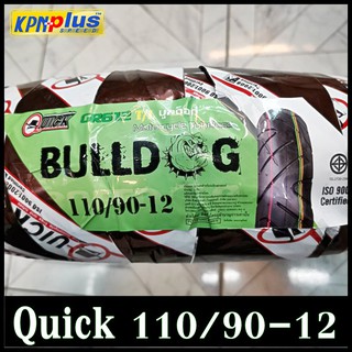 ยางนอก Quick 110/90-12 bulldog