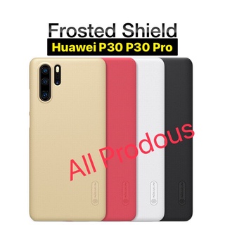 NILLKIN  Super Frosted Shield เคส Huawei P30 / P30 Pro ของแท้