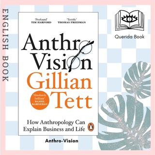 [Querida] Anthro-Vision : How Anthropology Can Explain Business and Life by Gillian Tett