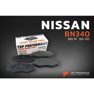 ผ้าเบรคหน้า BN 340 - NISSAN FRONTIER D22 / BIGM D21 - TOP PERFORMANCE JAPAN - ผ้าเบรก นิสสัน ฟรอนเทียร์ บิ๊กเอ็ม DB340​