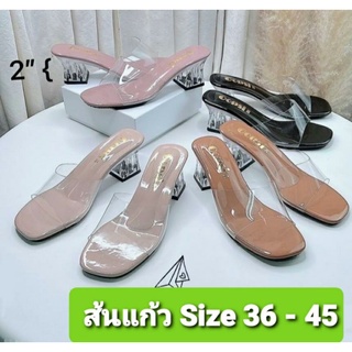 🎉 รองเท้าส้นแก้ว Size  36 - 45  สูง 2 นิ้ว แบบใส สวมใส่สวยหรู น่ารักมากคะ พร้อมส่งคะ