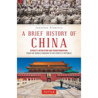 NEW หนังสือใหม่ BRIEF HISTORY OF CHINA, A: DYNASTY, REVOLUTION AND TRANSFORMATION: FROM THE MIDD