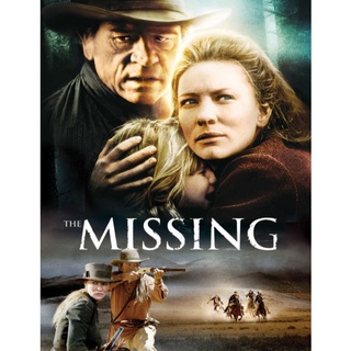 DVD The Missing ล่ามัจจุราชแดนเถื่อน : 2003 #หนังฝรั่ง (เสียงอังกฤษ/ซับไทย-อังกฤษ)