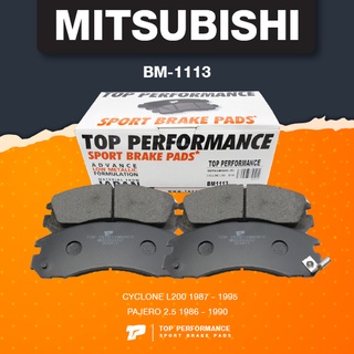 (ประกัน 3 เดือน) ผ้าเบรค หน้า MITSUBISHI CYCLONE L200 87-95 / PAJERO 2.5 86-90 - TOP PERFORMANCE JAPAN - BM 1113 - ผ้...