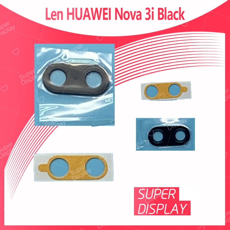 Huawei nova 3i อะไหล่เลนกล้อง กระจกเลนส์กล้อง กระจกกล้องหลัง Camera Lens (ได้1ชิ้นค่ะ) Super Display