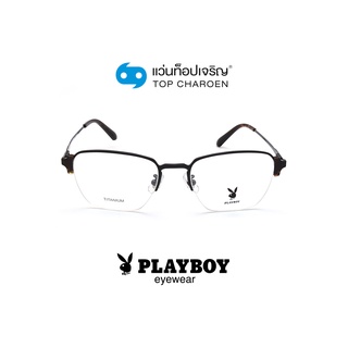 PLAYBOY แว่นสายตาทรงเหลี่ยม PB-56327-C2 size 52 By ท็อปเจริญ