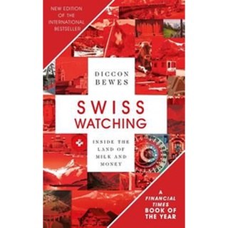 NEW หนังสือใหม่ SWISS WATCHING: INSIDE THE LAND OF MILK AND MONEY