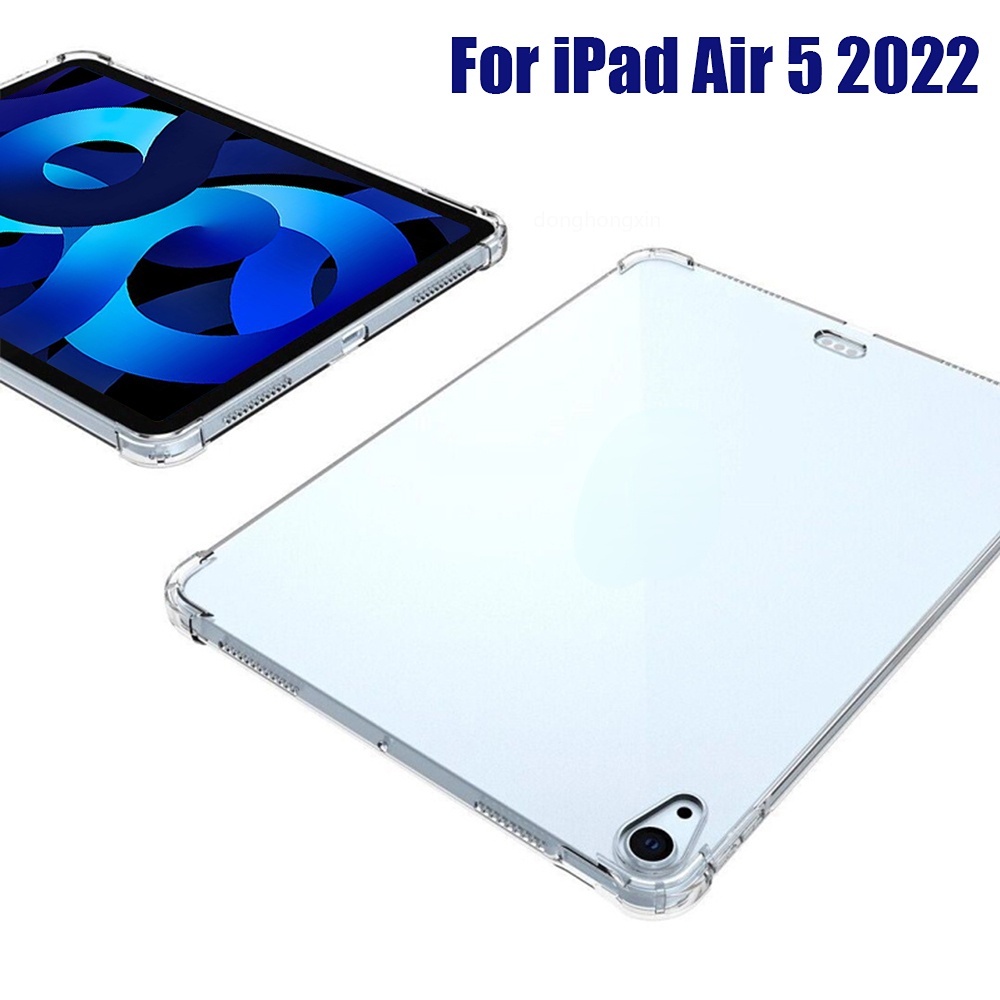 เคสซิลิโคนนิ่ม TPU แบบใส สําหรับ iPad Air 5 10.9 2022 iPad Air 5th Generation A2589 A2591