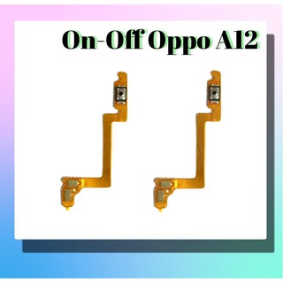 แพรสวิต ปิด -​เปิด PCB on-off Oppo A12 แพรเปิด-ปิด  Oppo A12  แพรปุ่มสวิตปิดเปิด  Oppo A12