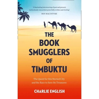 หนังสือใหม่พร้อมส่ง BOOK SMUGGLERS OF TIMBUKTU, THE: THE QUEST FOR THIS STORIED CITY AND THE RACE TO