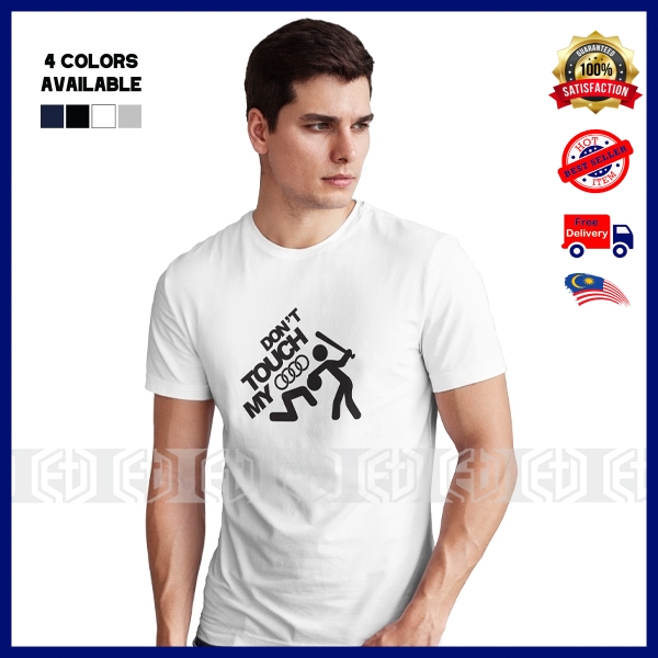 [4 สี] Dont Touch My Audi T เสื้อ Quattro Cotton Motorsport RS Racing แฟชั่น Pakaian Baju Casual TSH