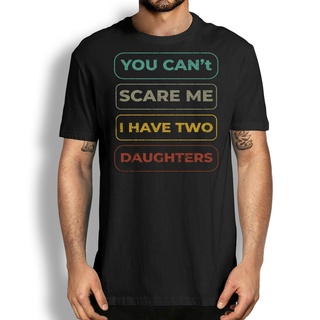 เสื้อยืดครอปเสื้อยืด พิมพ์ลาย Mom Dad You CanT Scare Me I Have Two Daughters FatherS Day ของขวัญวันพ่อ สําหรับผู้หญิงS