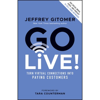 (New) Go Live!: Turn Virtual Connections into Paying Customers หนังสือใหม่พร้อมส่ง